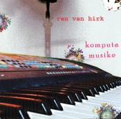 BriaskThumb Ren Van Hirk   Komputa Musike.1